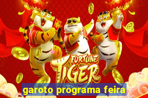 garoto programa feira